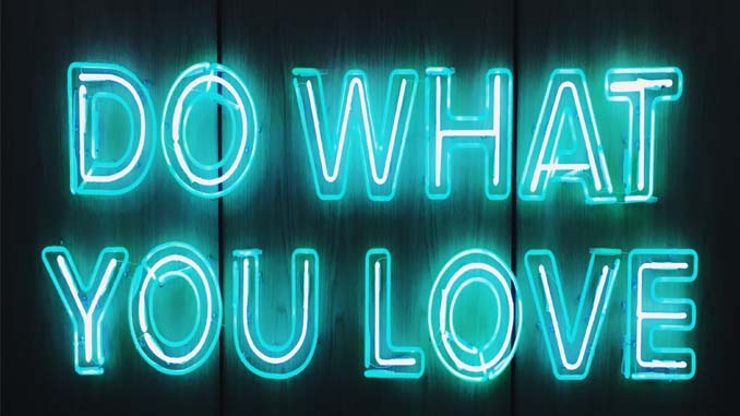 "Do What You Love" In Neon Lights